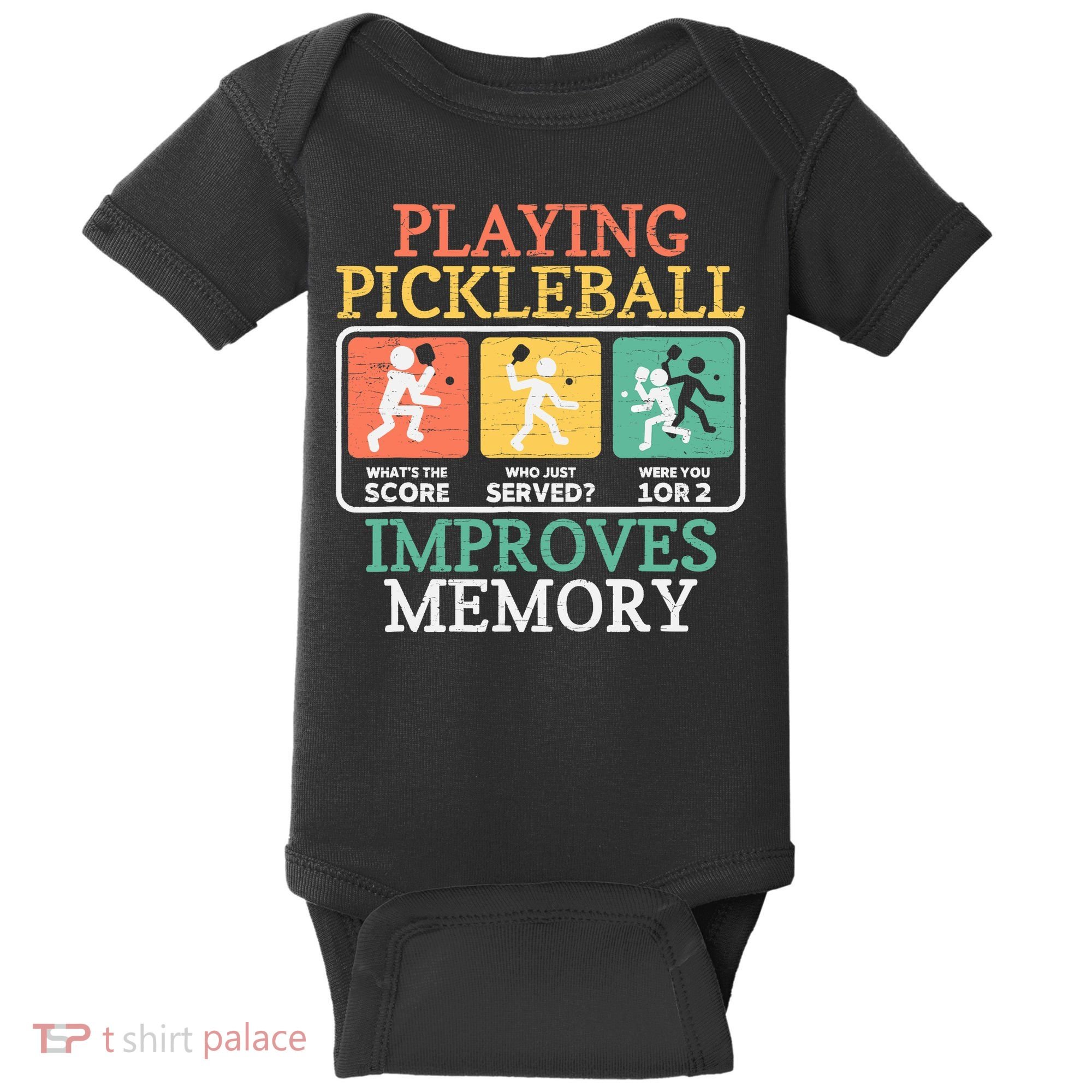 Playing Pickleball Improves Memory Pickleball Baby Bodysuit