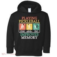Playing Pickleball Improves Memory Pickleball Toddler Hoodie thumb 0
