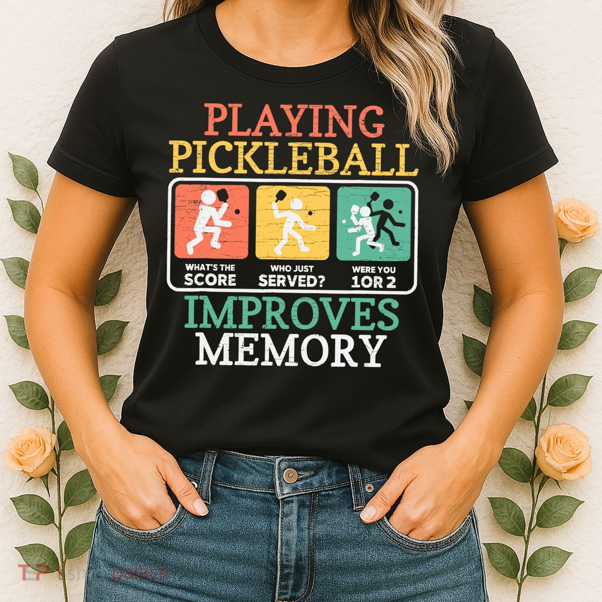 Playing Pickleball Improves Memory Pickleball Women's T-Shirt