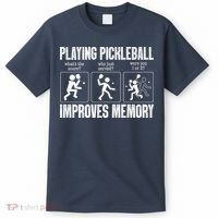 Playing Pickleball Improves Memory T-Shirt thumb 0