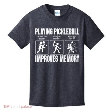 Playing Pickleball Improves Memory Kids T-Shirt
