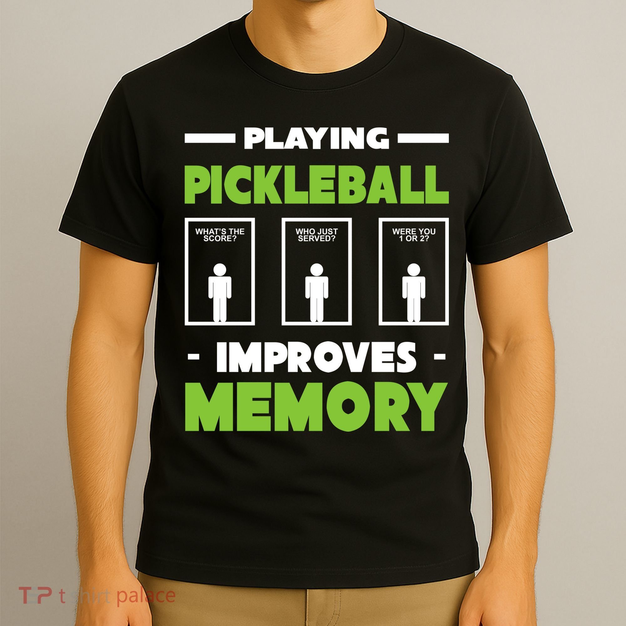 Playing Pickleball Improves Memory T-Shirt