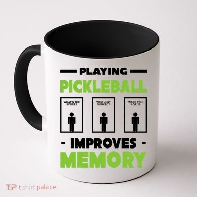 Playing Pickleball Improves Memory Coffee Mug