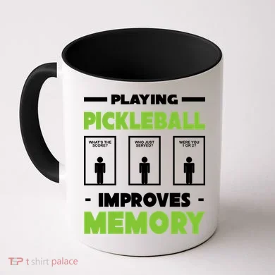 Playing Pickleball Improves Memory Coffee Mug