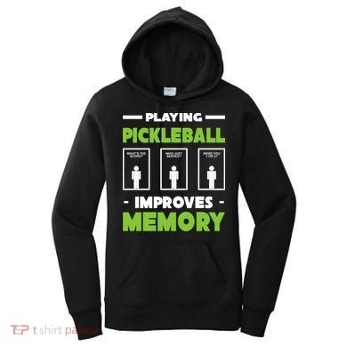 Playing Pickleball Improves Memory Women's Hoodie