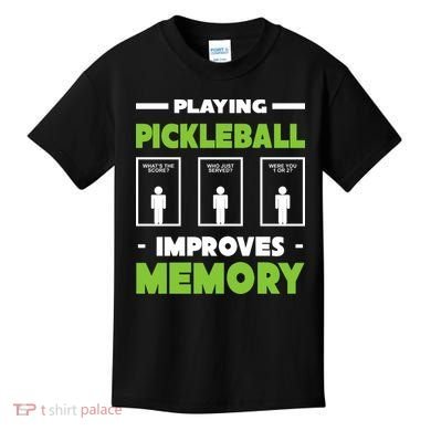 Playing Pickleball Improves Memory Kids T-Shirt