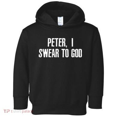 Passover Peter I Swear To God Toddler Hoodie