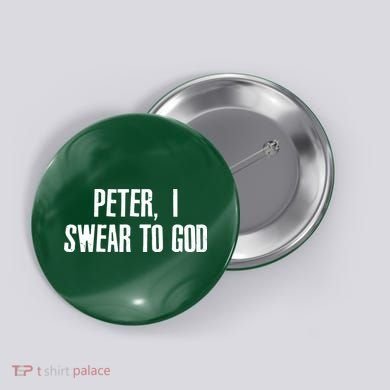 Passover Peter I Swear To God Button