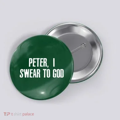 Passover Peter I Swear To God Button