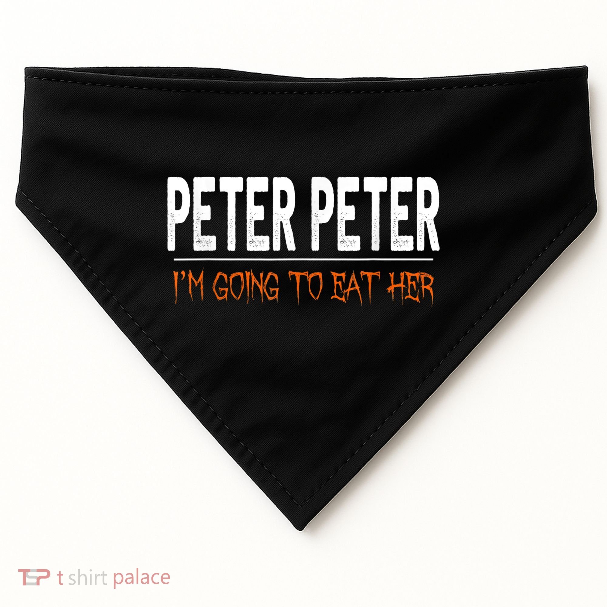 Peter Peter I'm Going To Eat Her Halloween Costume USA-Made Doggie Bandana