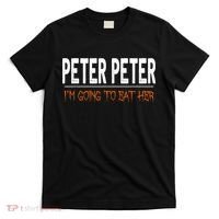 Peter Peter I'm Going To Eat Her Halloween Costume T-Shirt thumb 0