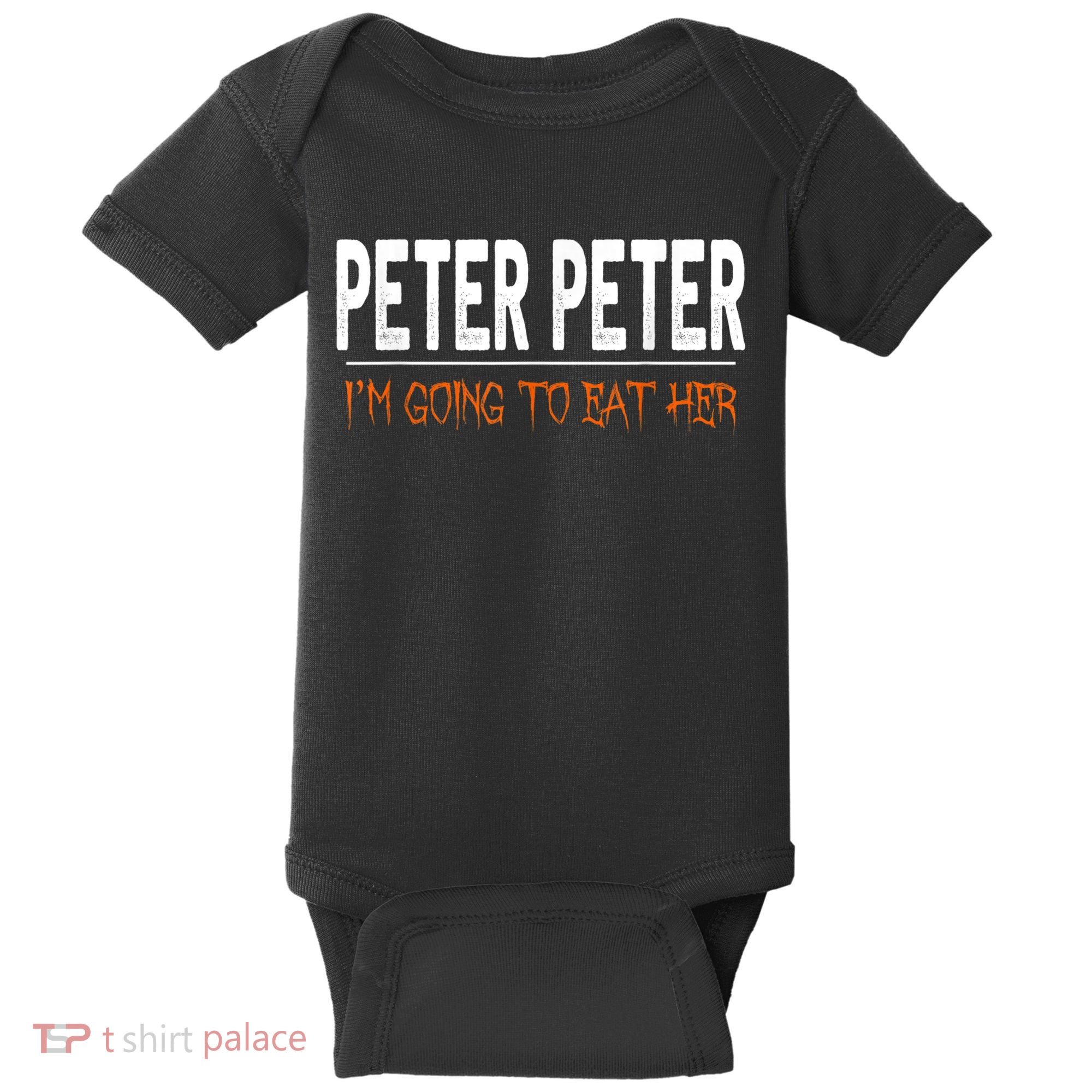 Peter Peter I'm Going To Eat Her Halloween Costume Baby Bodysuit