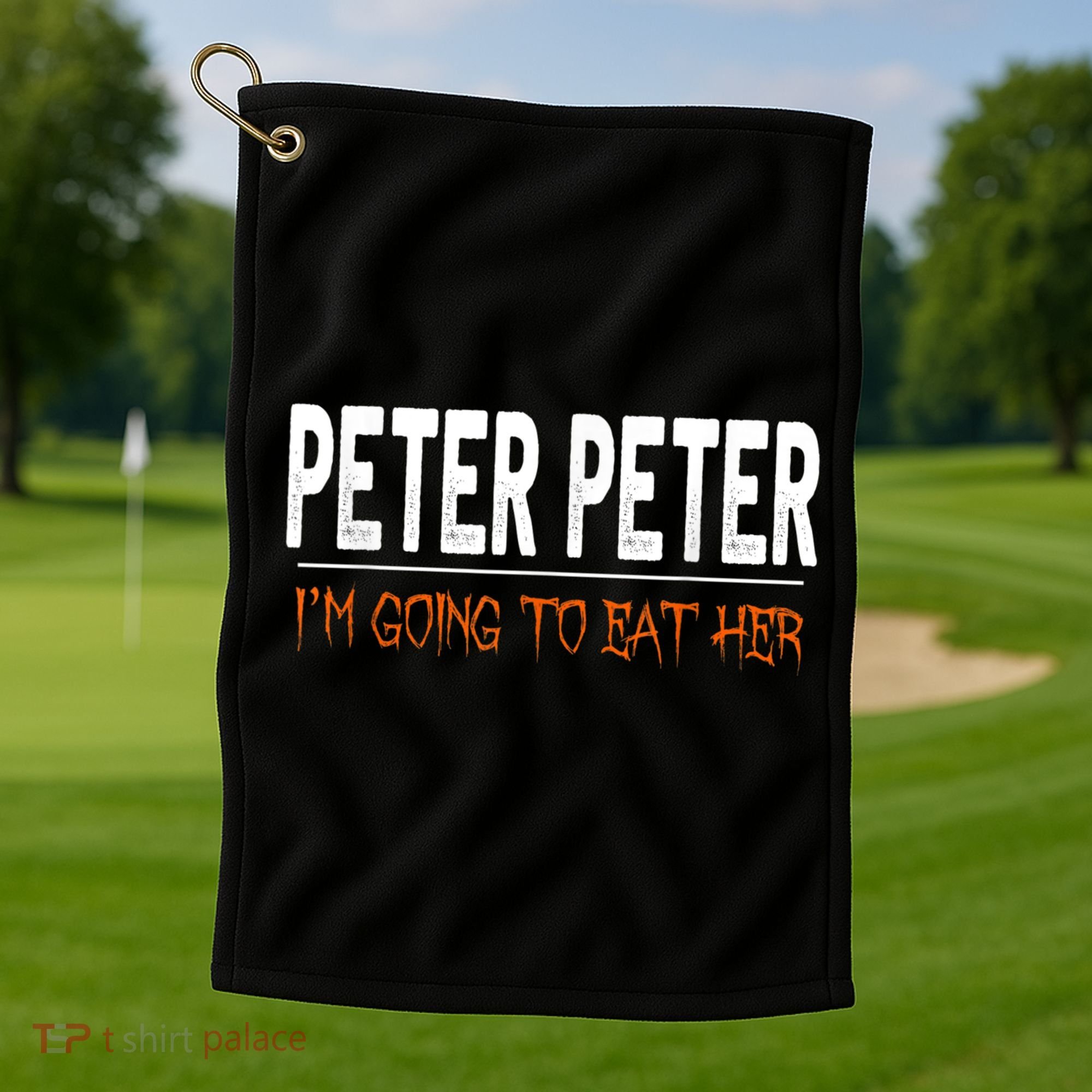 Peter Peter I'm Going To Eat Her Halloween Costume Golf Towel