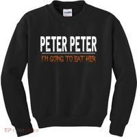 Peter Peter I'm Going To Eat Her Halloween Costume Kids Sweatshirt thumb 0
