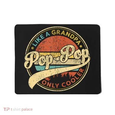 Pop Pop Like A Grandpa Only Cooler Retro Pop Pop Fathers Day Mousepad