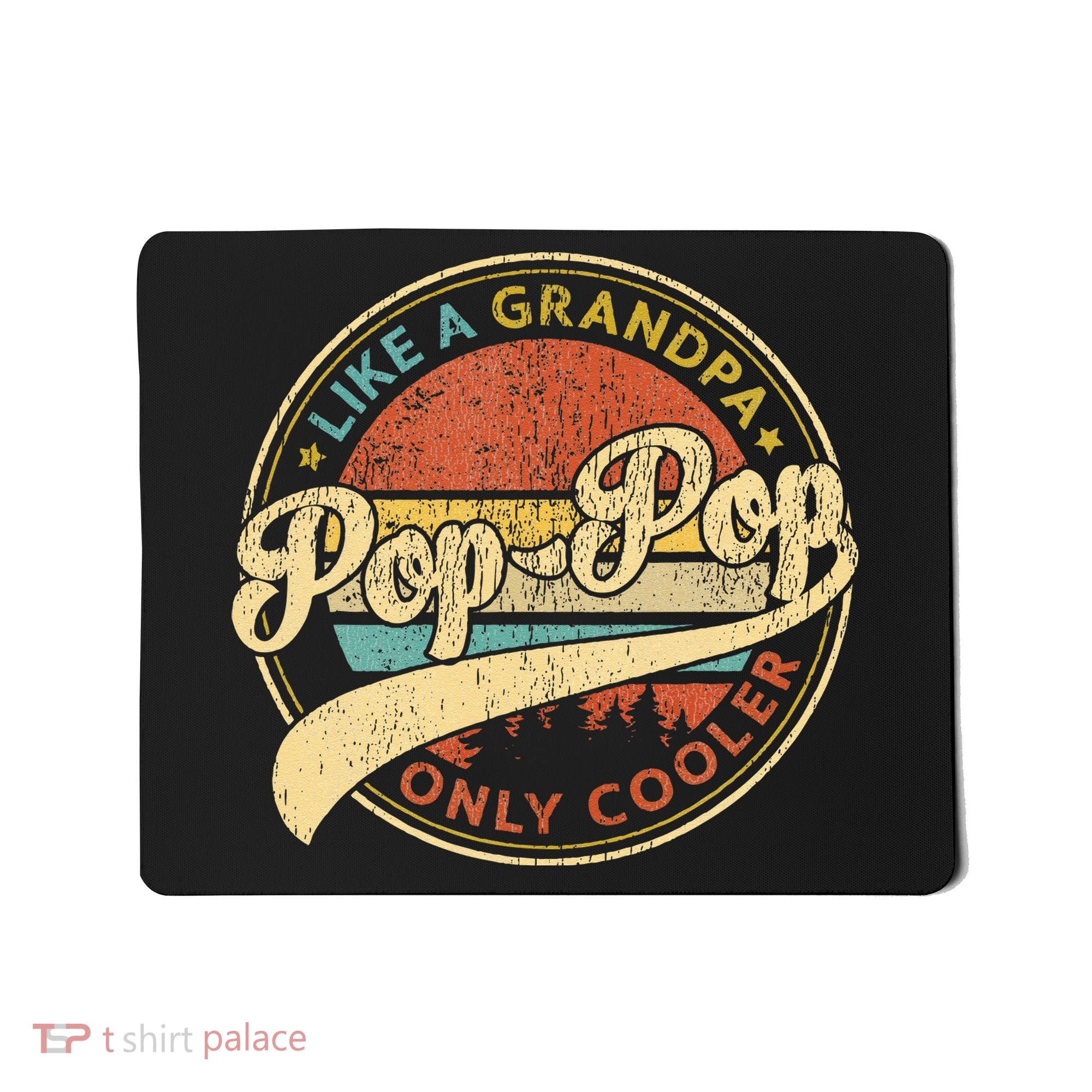 Pop Pop Like A Grandpa Only Cooler Retro Pop Pop Fathers Day Mousepad