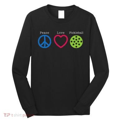 Pickleball Peace Love Long Sleeve Shirt