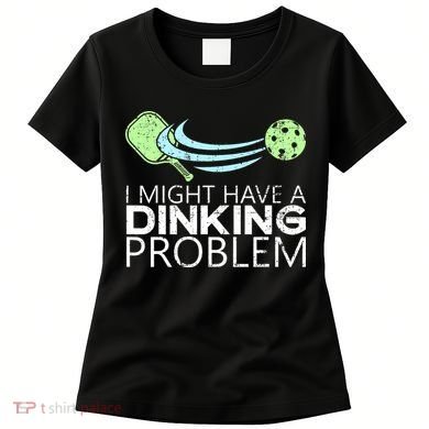 Pickleball Pickleball Lover Funny Pickleball Women's T-Shirt