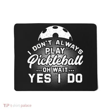 Pickleball, Pickleball Lover Tee, Pickleball Player Mousepad