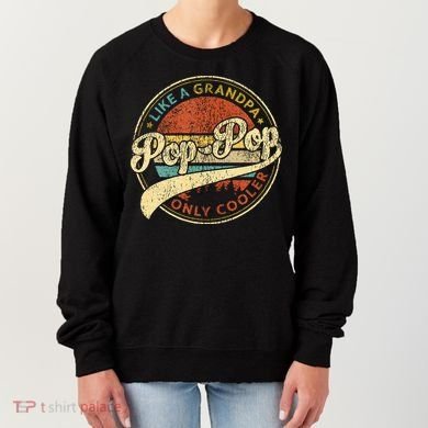 Pop Pop Like A Grandpa Only Cooler Fathers Day Women's Sweatshirt