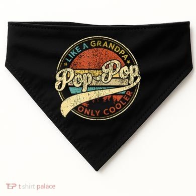 Pop Pop Like A Grandpa Only Cooler Fathers Day USA-Made Doggie Bandana