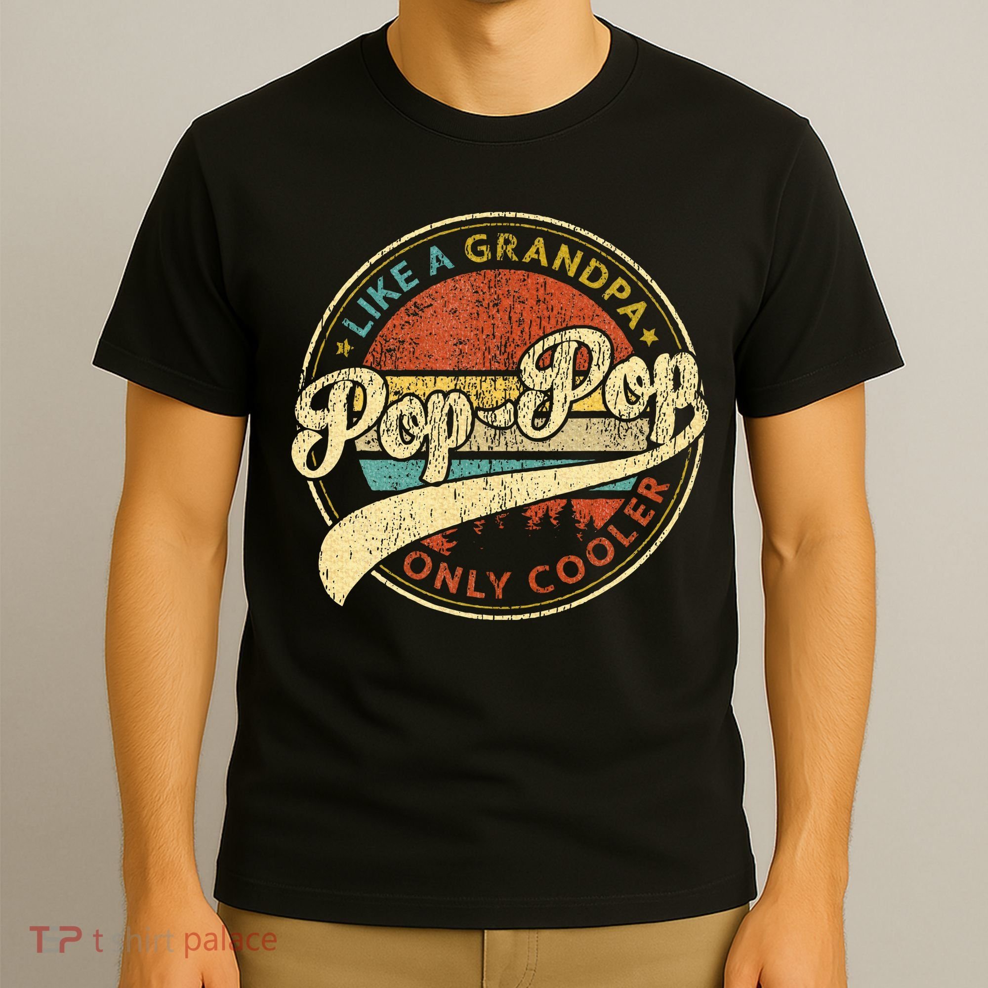 Pop Pop Like A Grandpa Only Cooler Fathers Day T-Shirt