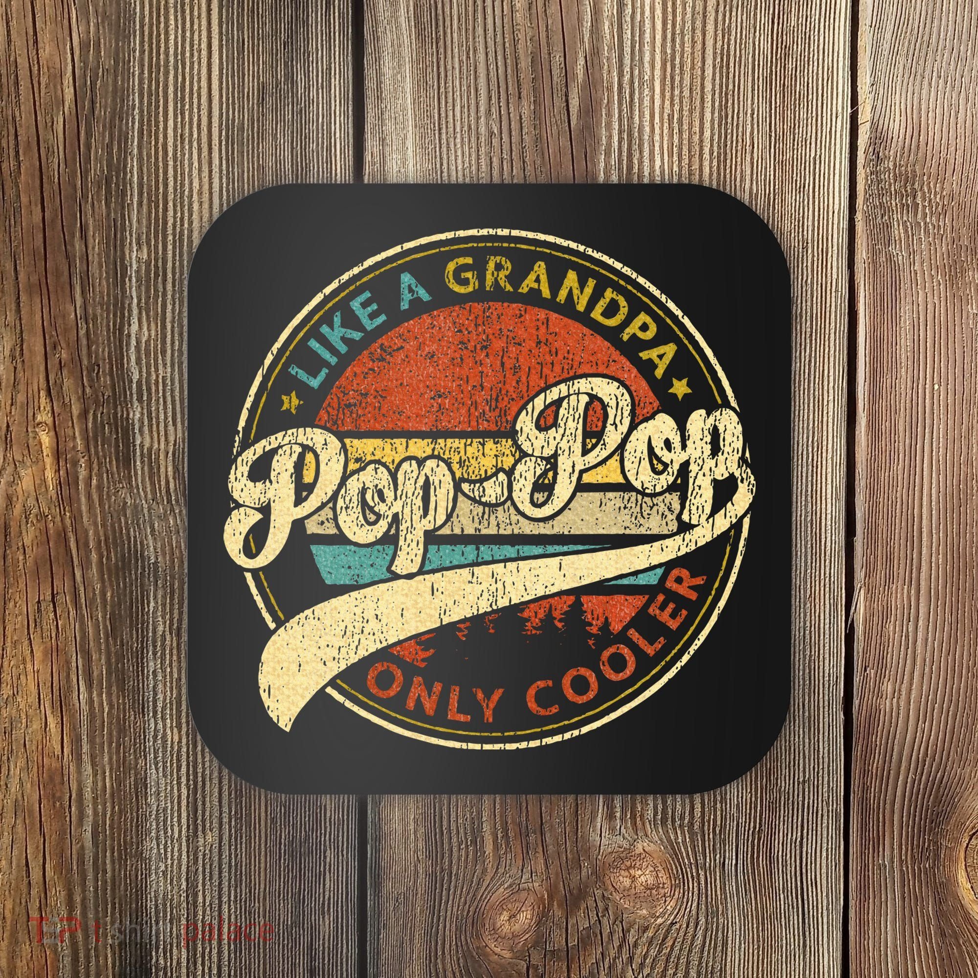 Pop Pop Like A Grandpa Only Cooler Fathers Day Coaster