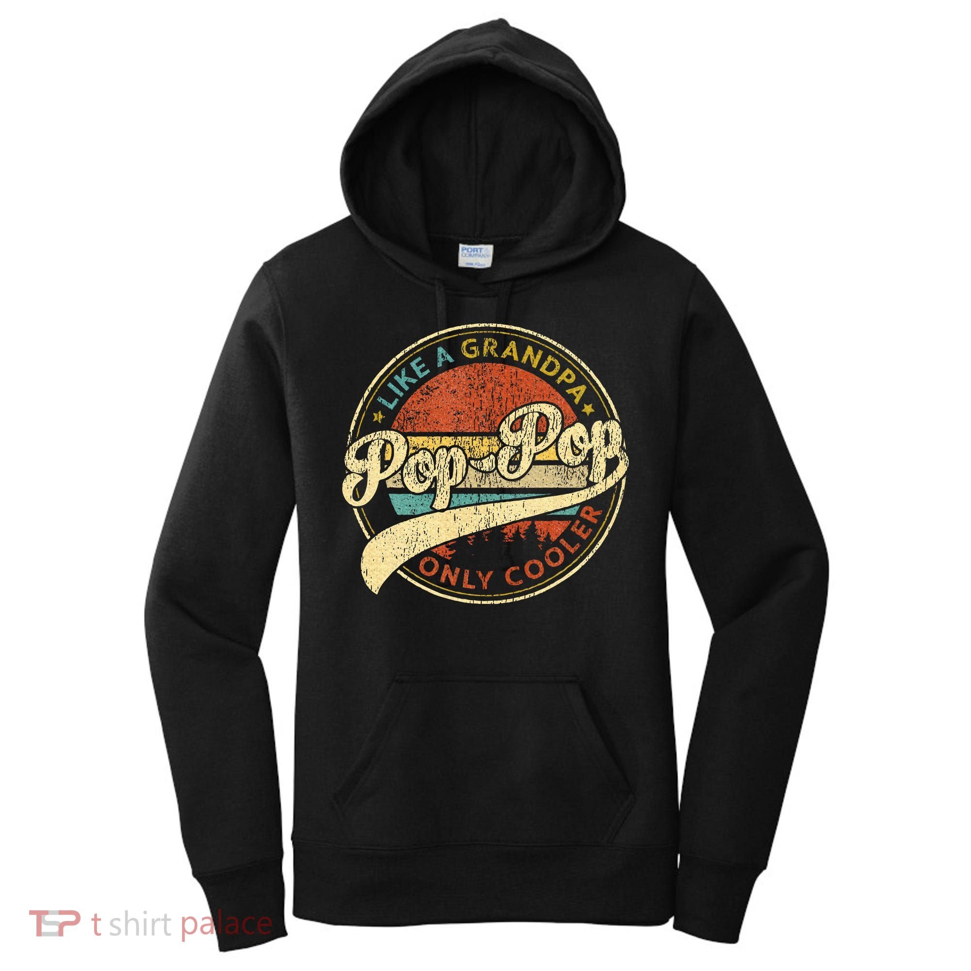 Pop Pop Like A Grandpa Only Cooler Fathers Day Women's Hoodie