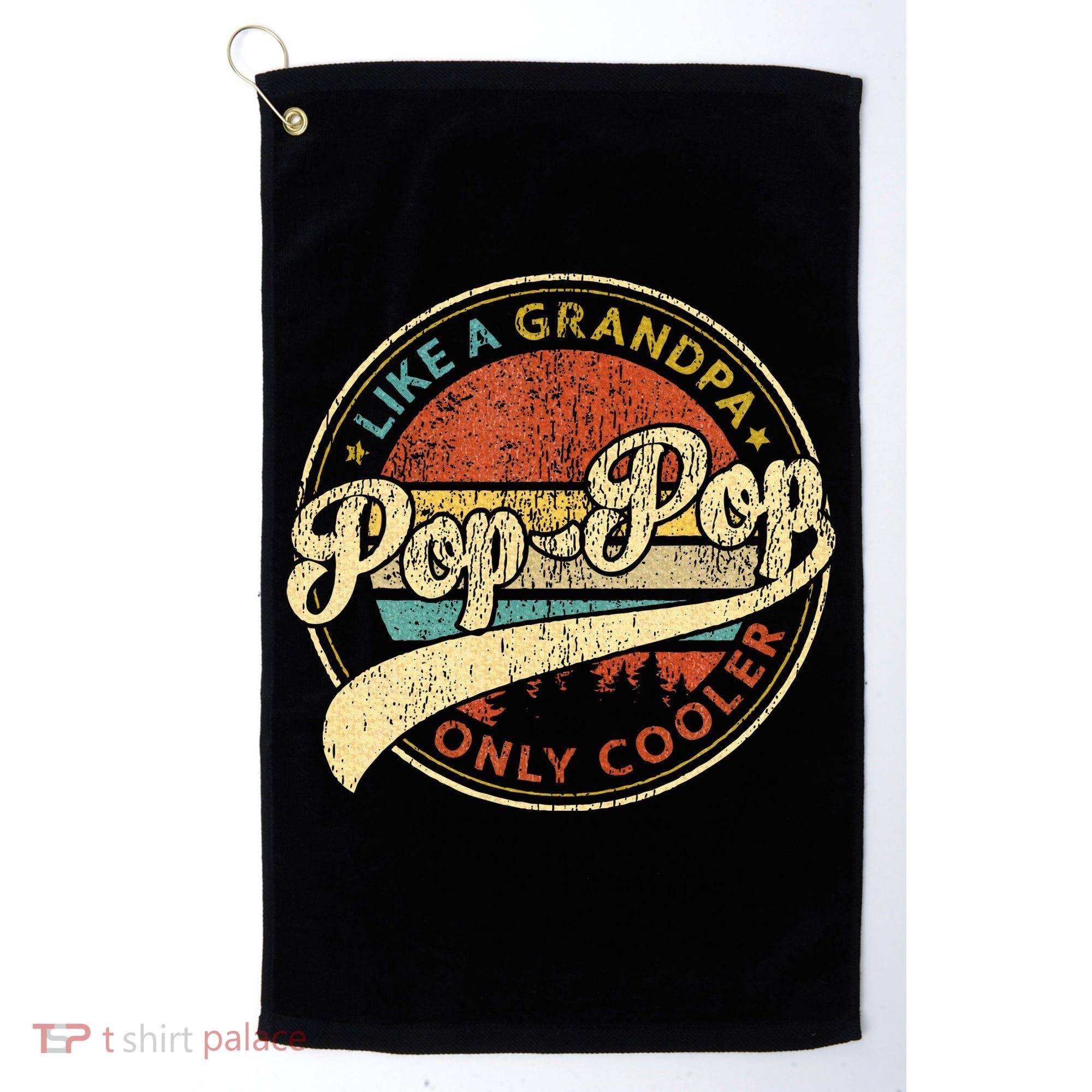 Pop Pop Like A Grandpa Only Cooler Fathers Day Golf Towel