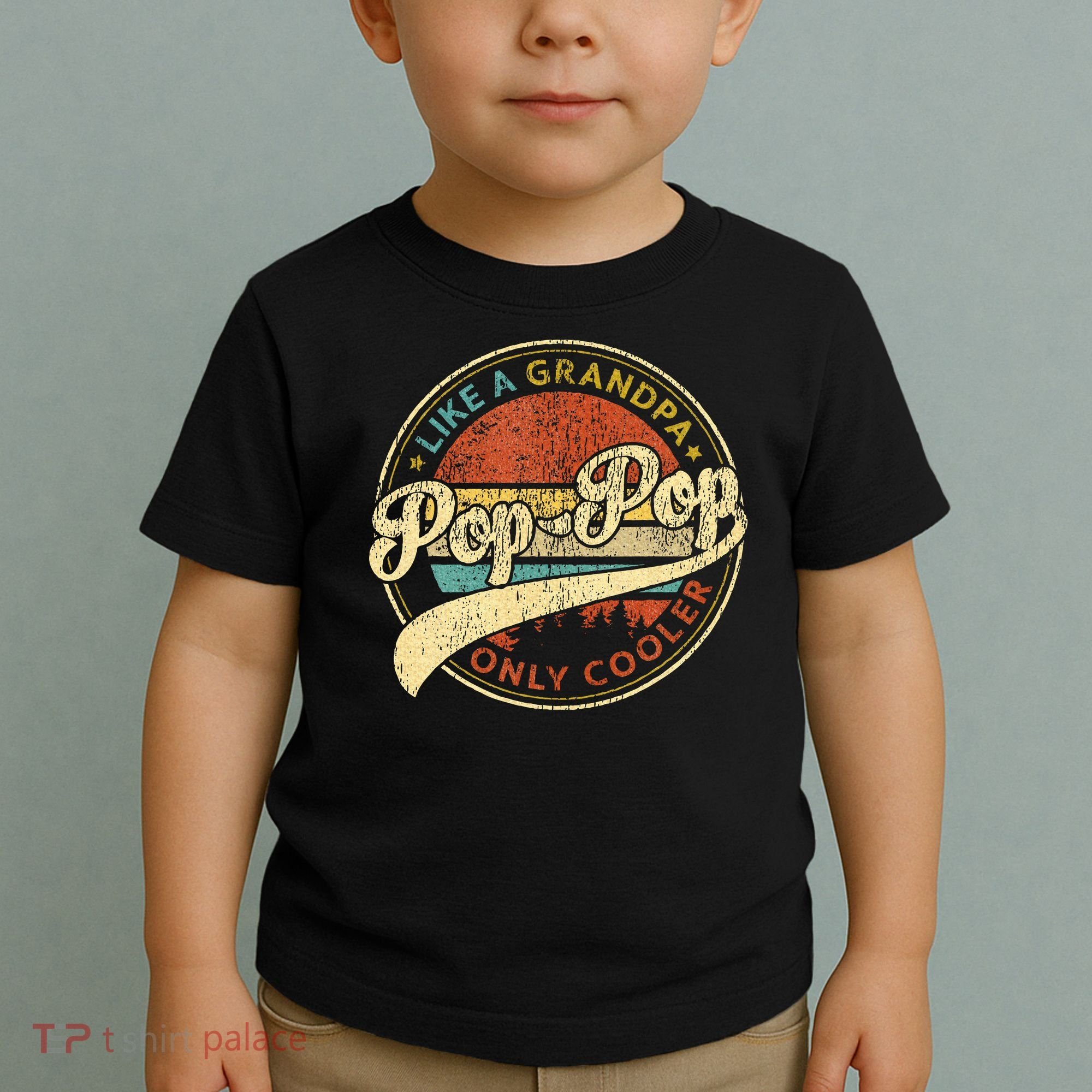 Pop Pop Like A Grandpa Only Cooler Fathers Day Toddler T-Shirt