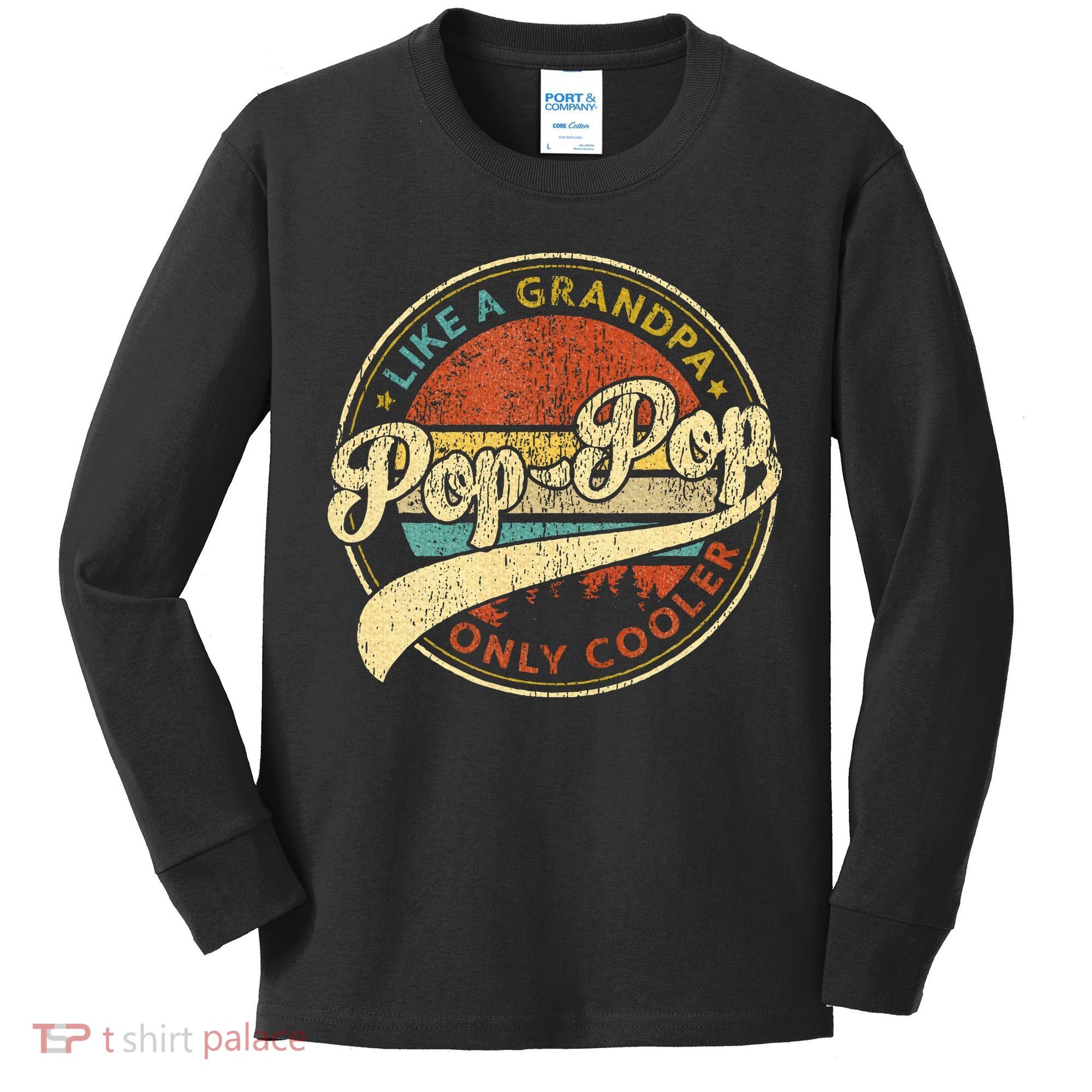 Pop Pop Like A Grandpa Only Cooler Fathers Day Kids Long Sleeve Shirt