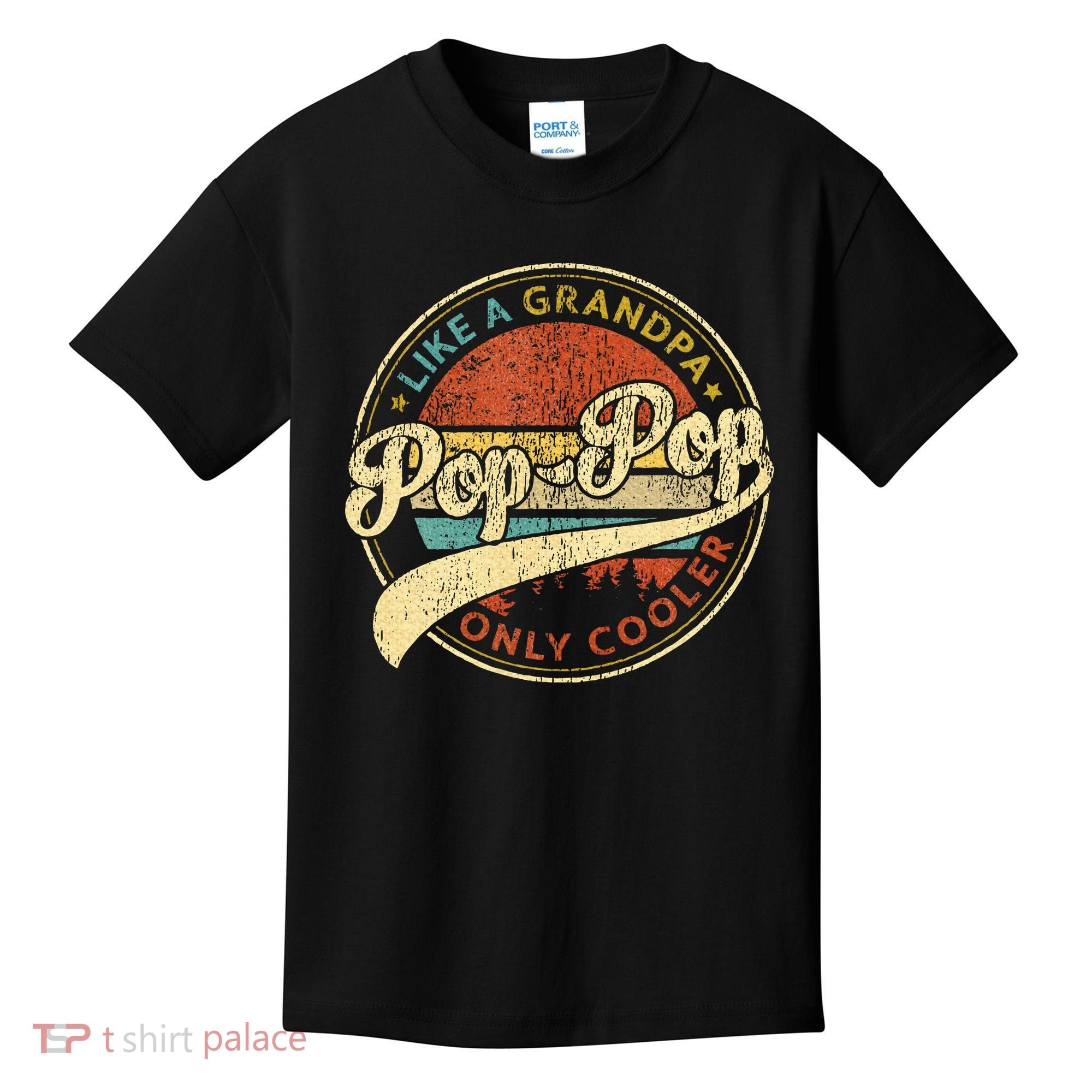 Pop Pop Like A Grandpa Only Cooler Fathers Day Kids T-Shirt