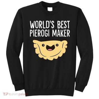 Polish Pierogi Maker World's Best Pierogi Maker Sweatshirt