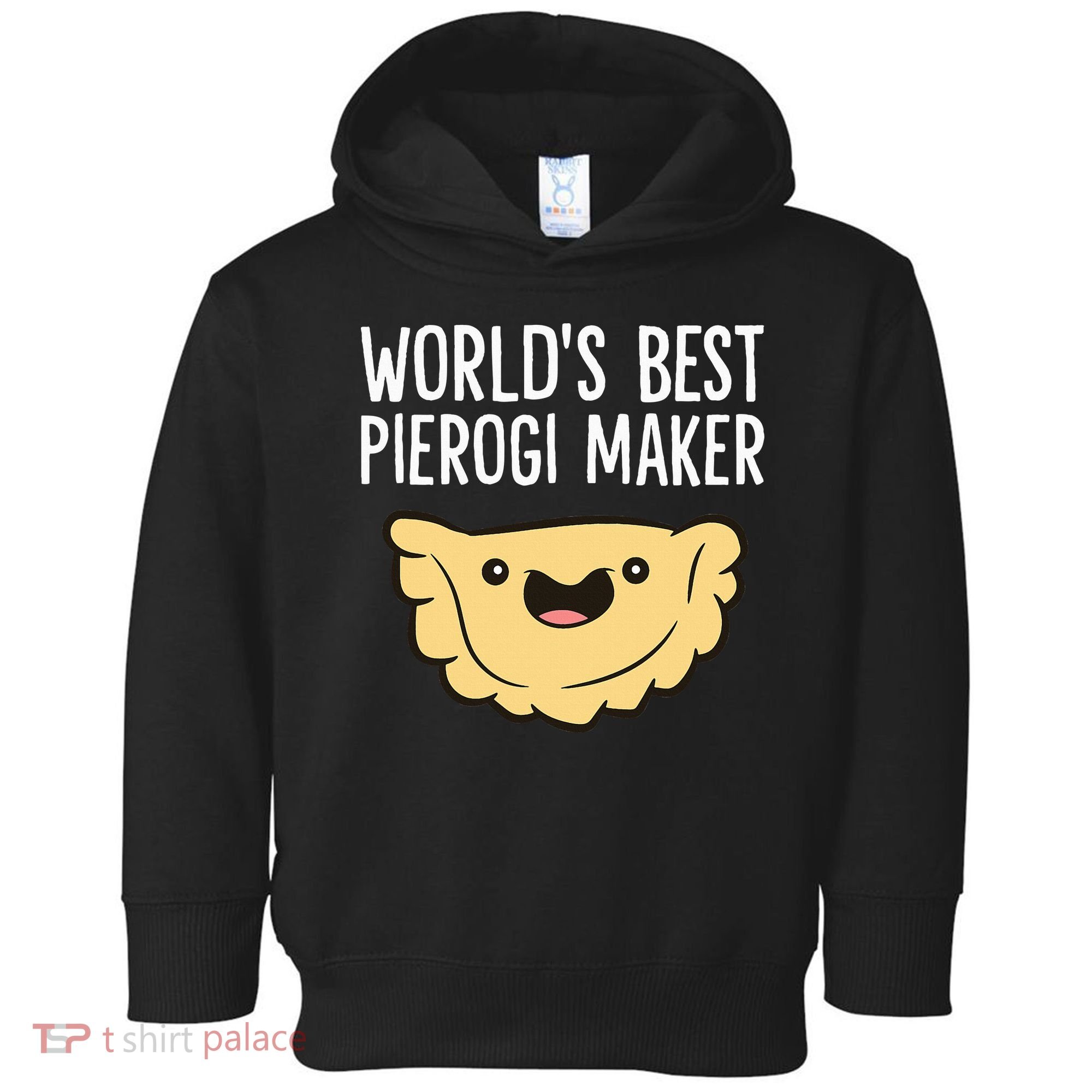 Polish Pierogi Maker World's Best Pierogi Maker Toddler Hoodie