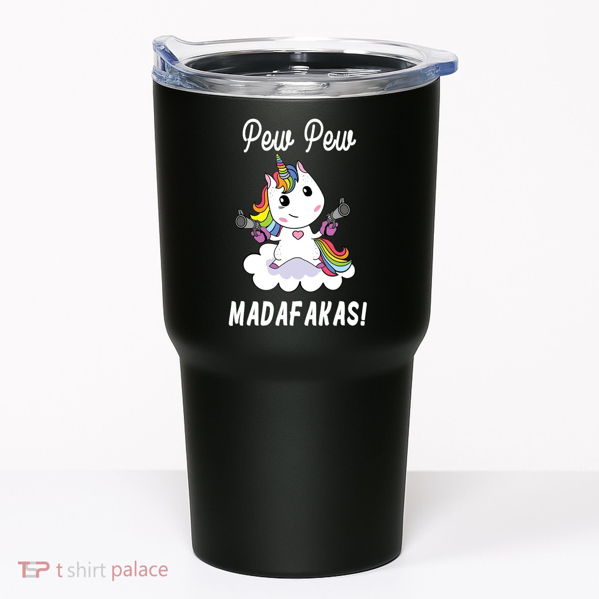Pew Pew Madafakas Unicorn with Pistols Fantasy Tumbler