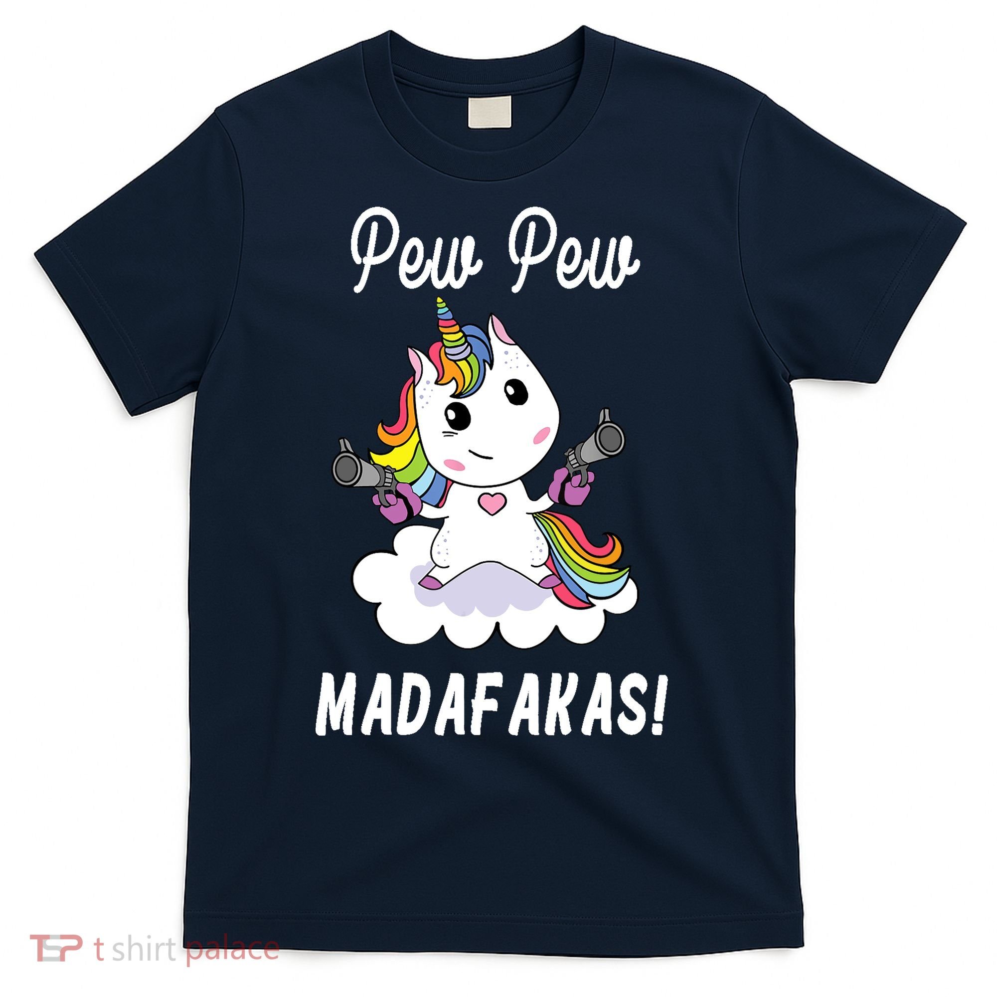 Pew Pew Madafakas Unicorn with Pistols Fantasy T-Shirt