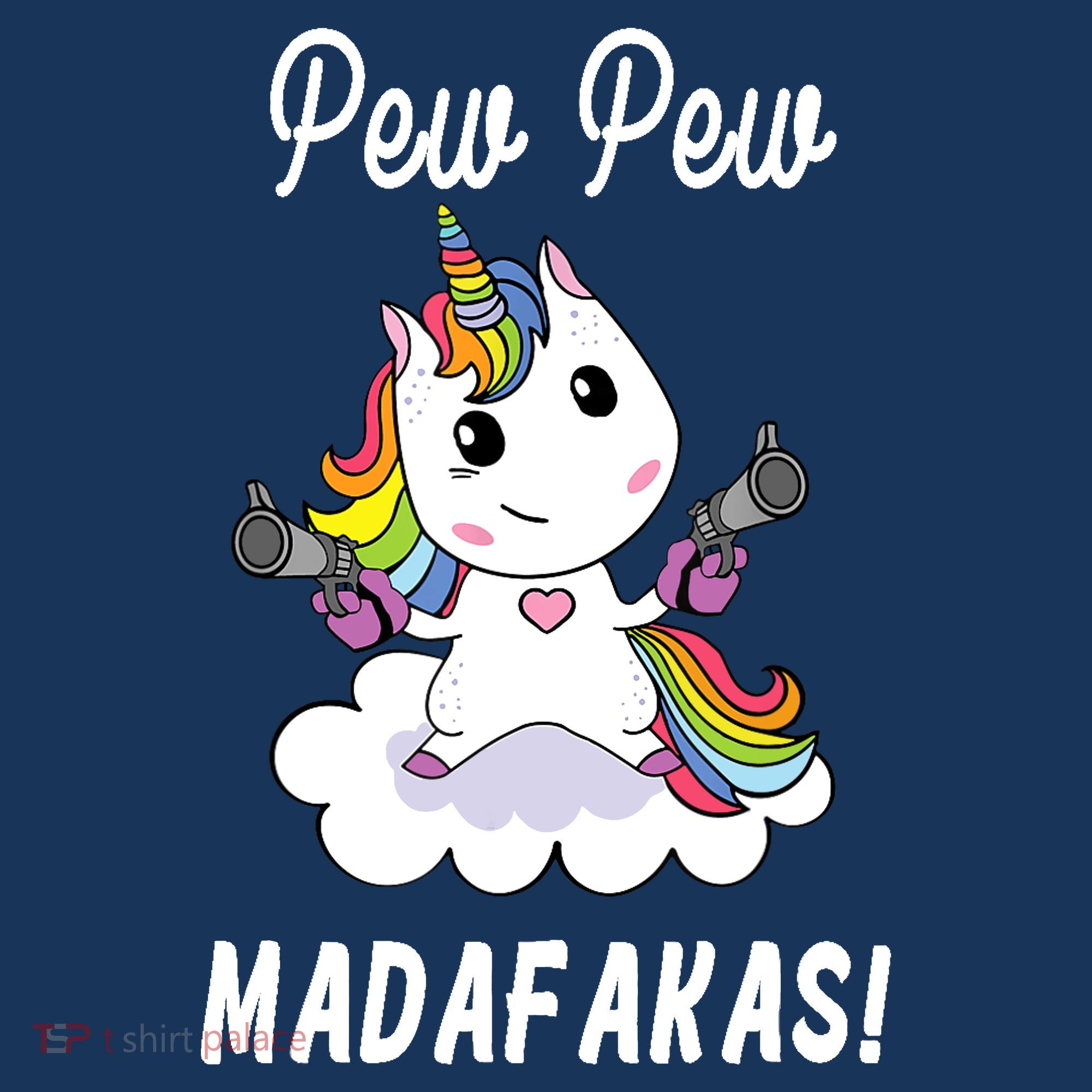 Pew Pew Madafakas Unicorn with Pistols Fantasy T-Shirt