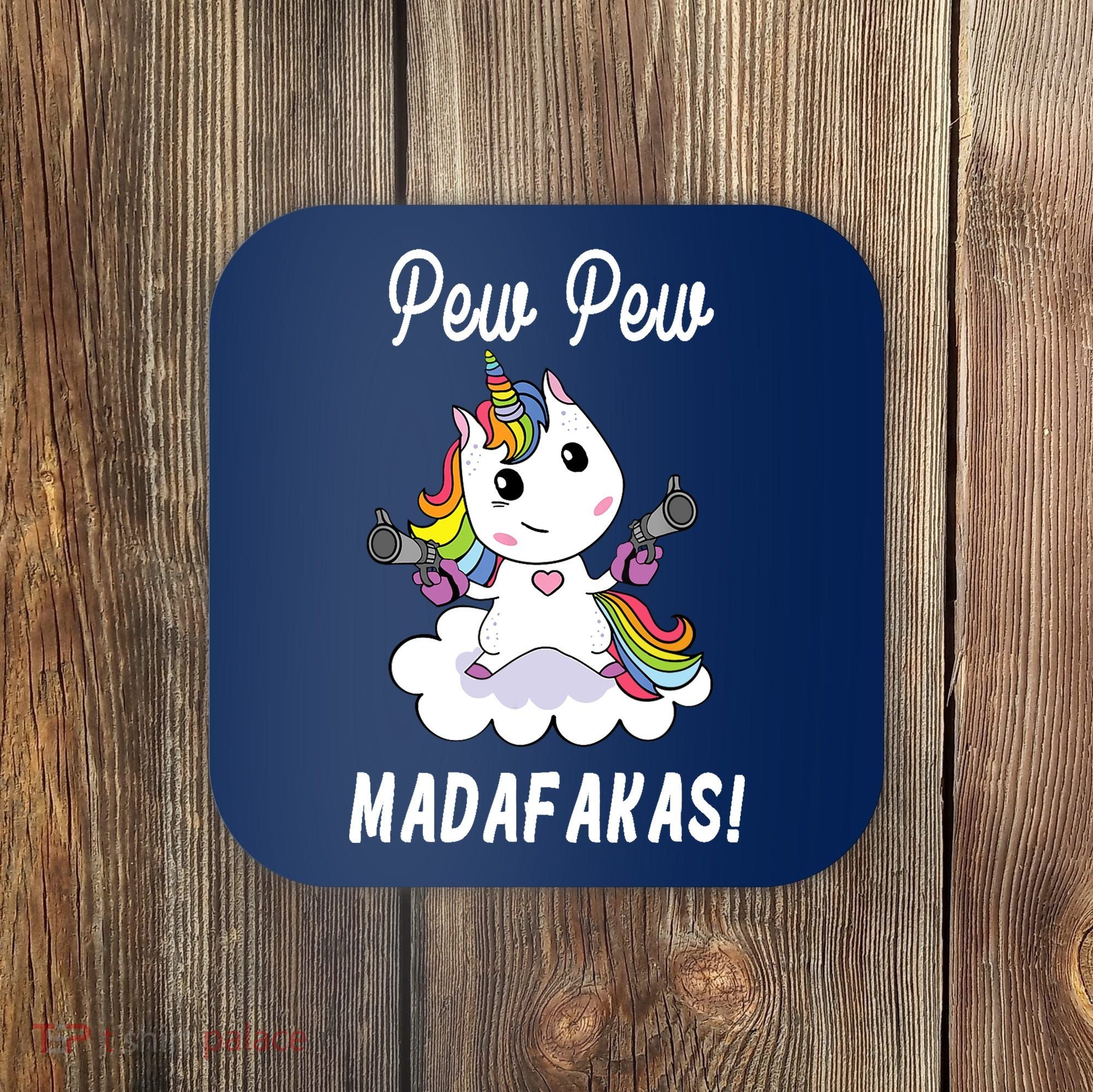 Pew Pew Madafakas Unicorn with Pistols Fantasy Coaster