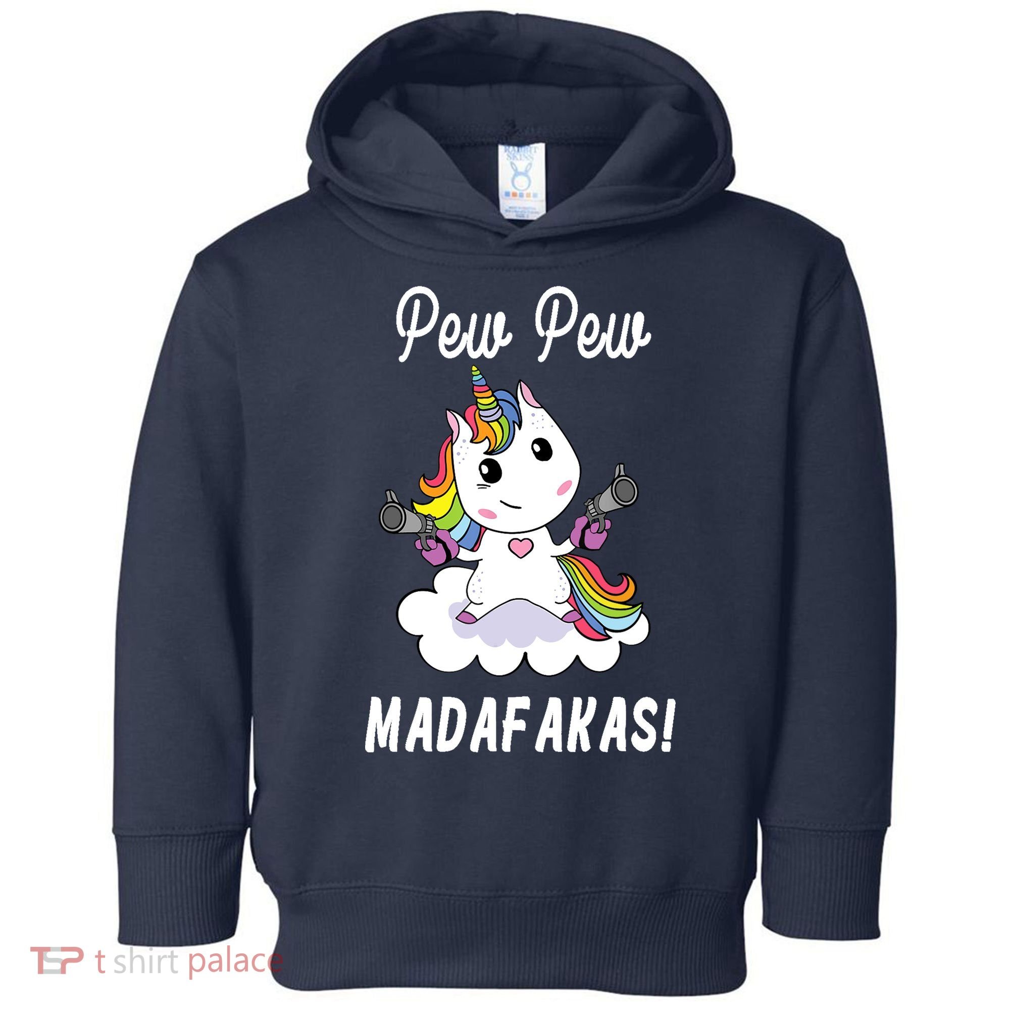 Pew Pew Madafakas Unicorn with Pistols Fantasy Toddler Hoodie
