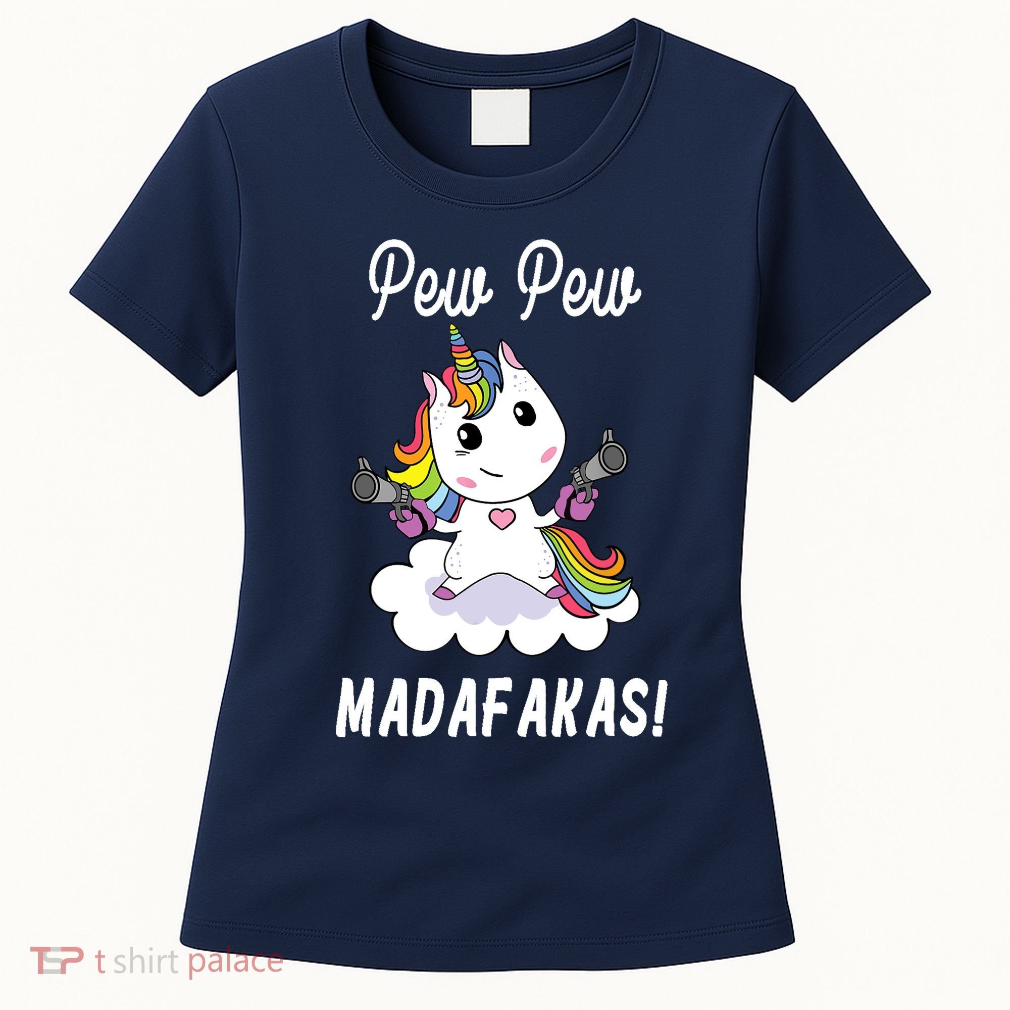Pew Pew Madafakas Unicorn with Pistols Fantasy Women's T-Shirt