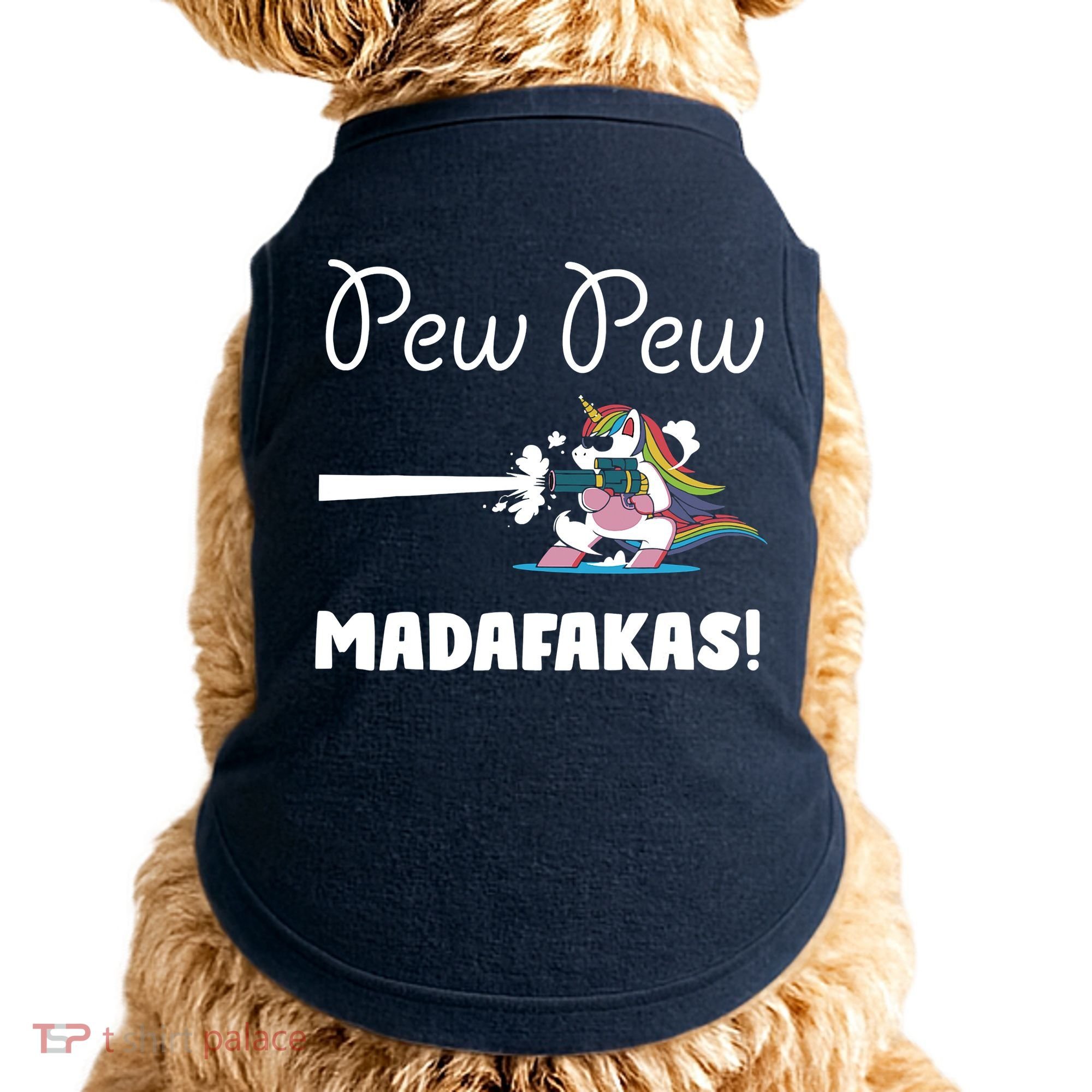 Pew Pew Madafakas Funny Unicorn Cute Adorable Doggie Tank