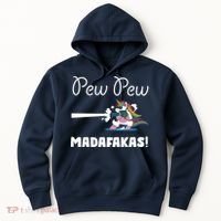Pew Pew Madafakas Funny Unicorn Cute Adorable Hoodie thumb 0