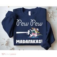 Pew Pew Madafakas Funny Unicorn Cute Adorable Sweatshirt thumb 2