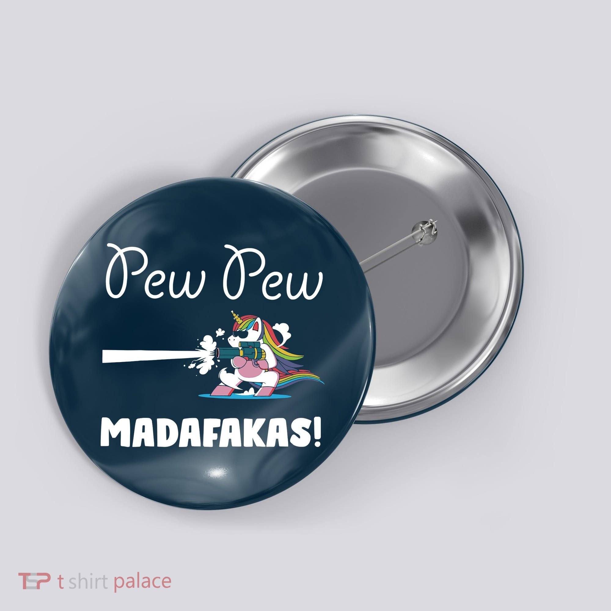 Pew Pew Madafakas Funny Unicorn Cute Adorable Button