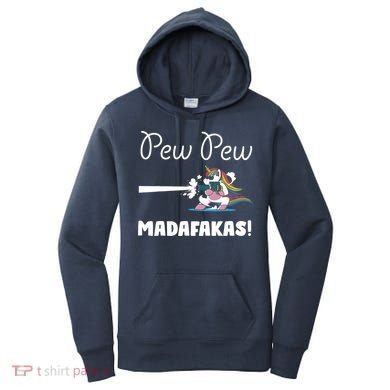 Pew Pew Madafakas Funny Unicorn Cute Adorable Women's Hoodie