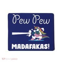 Pew Pew Madafakas Funny Unicorn Cute Adorable Mousepad thumb 0