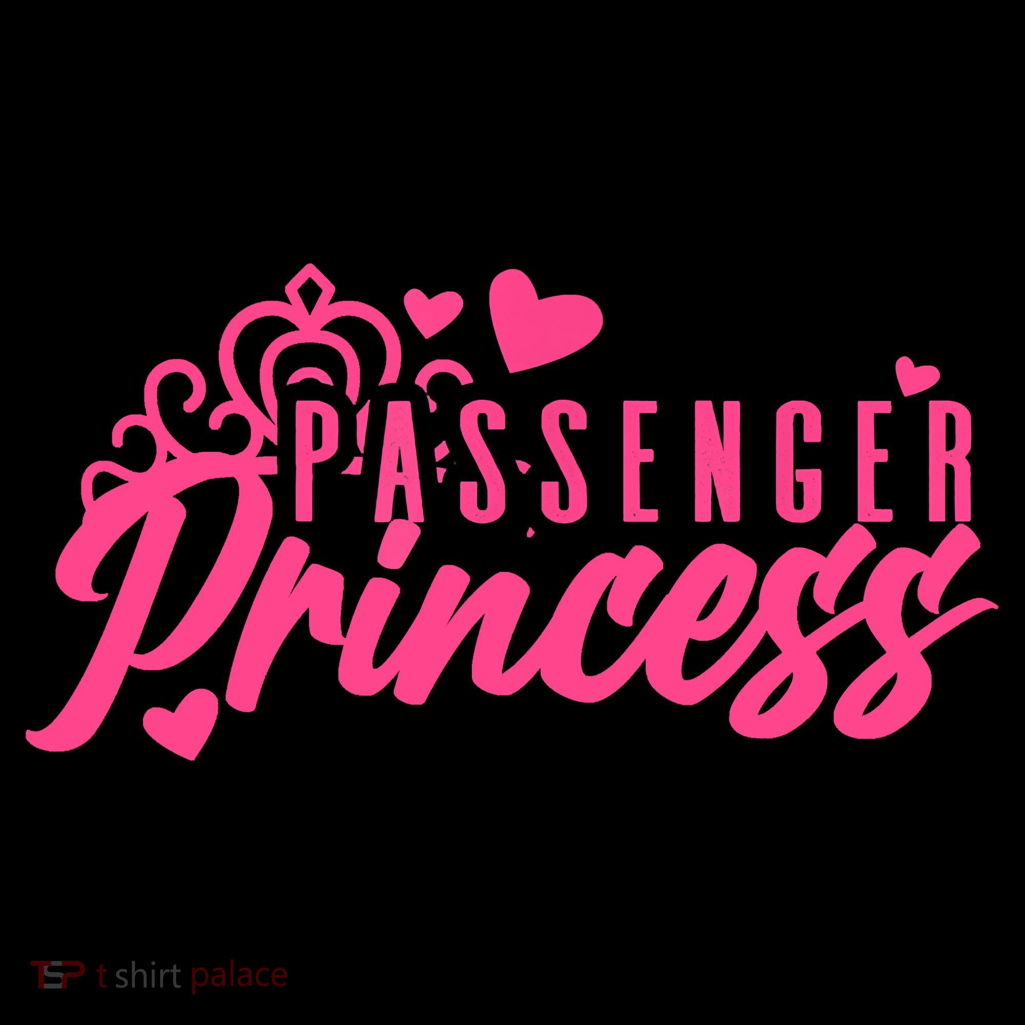 Passenger Princess Meme Women Passenger Seat Princess T-Shirt