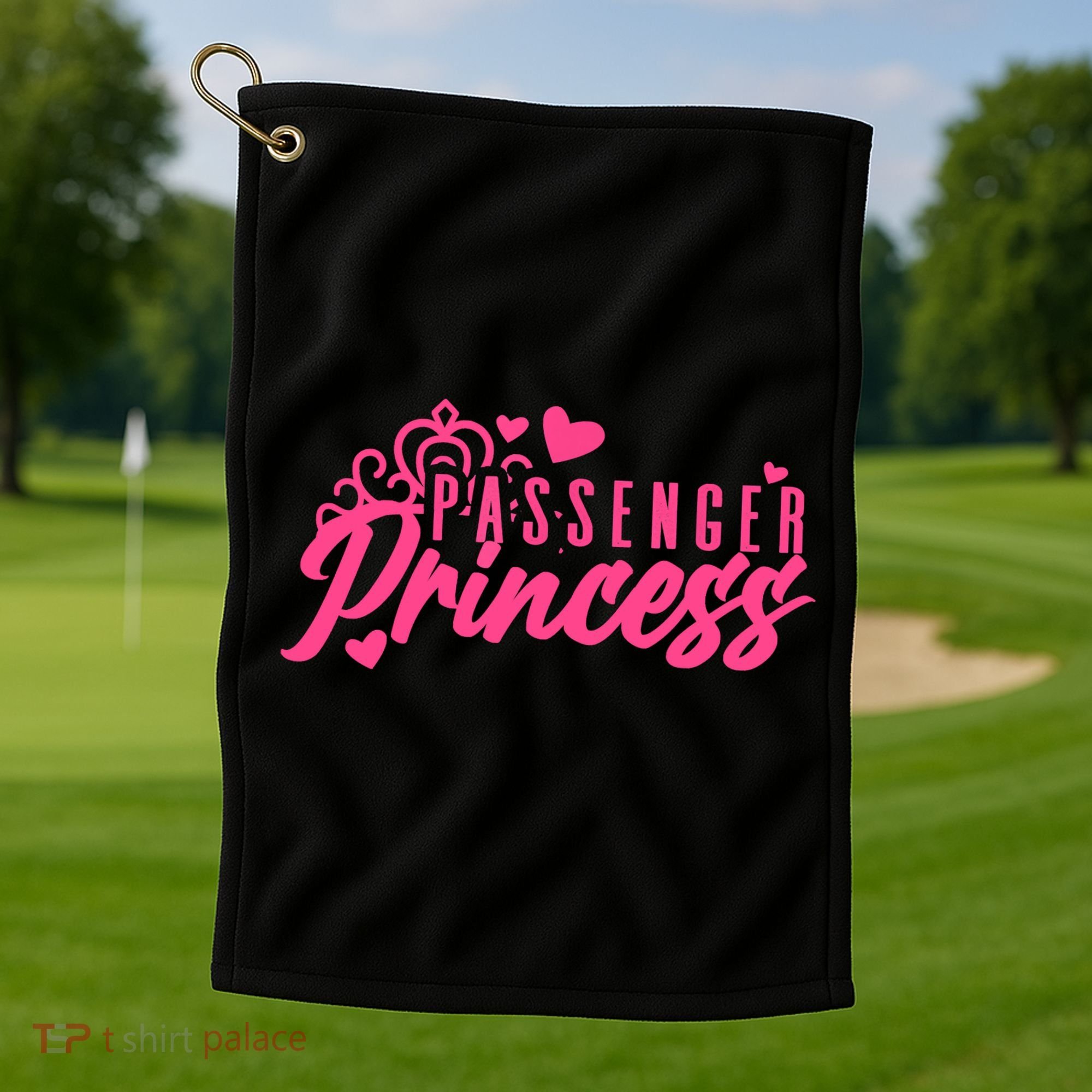 Passenger Princess Meme Women Passenger Seat Princess Golf Towel