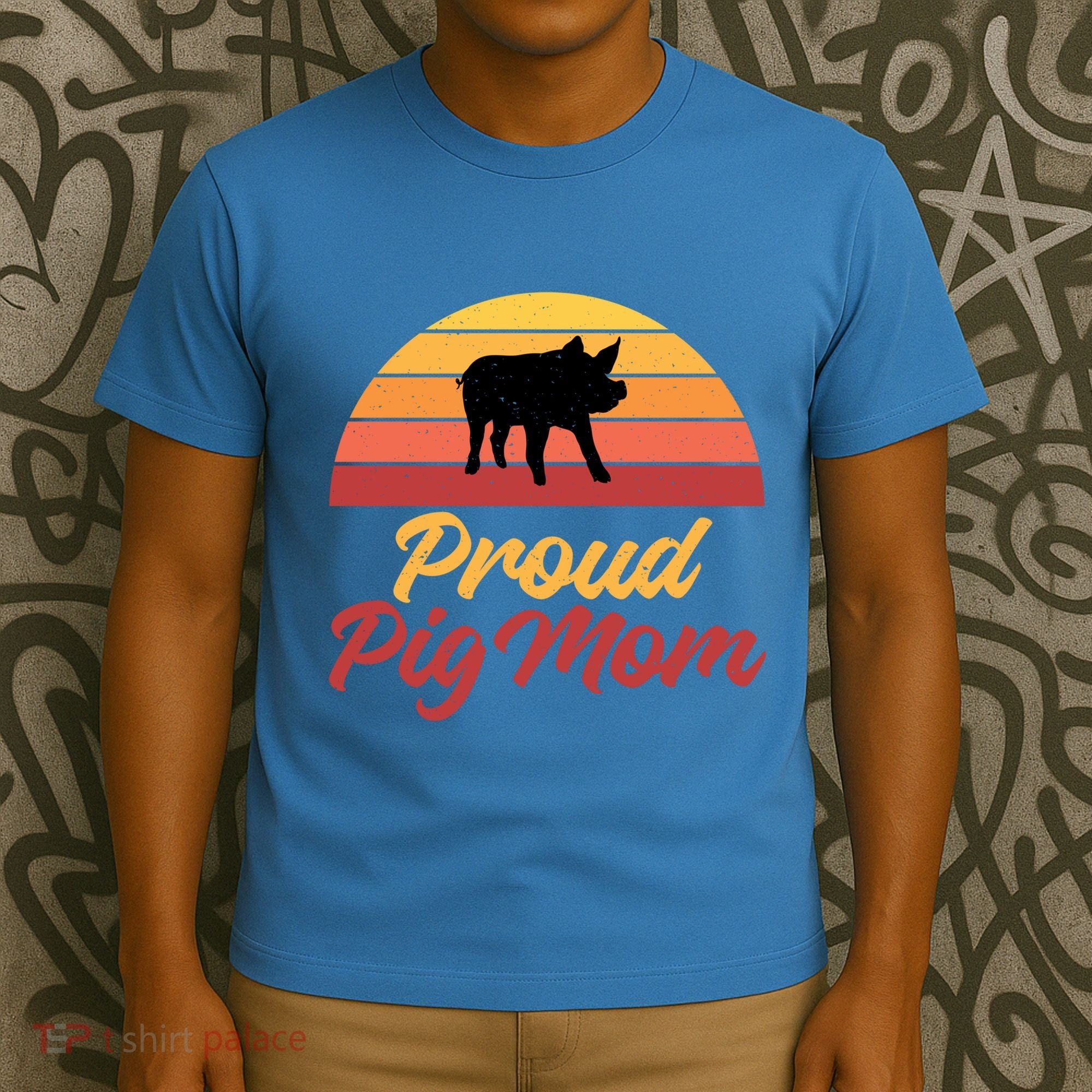 Proud Pig Mom Pig Owner Pig Farmer Pig Mother Gift T-Shirt