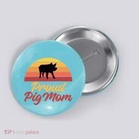 Proud Pig Mom Pig Owner Pig Farmer Pig Mother Gift Button thumb 0